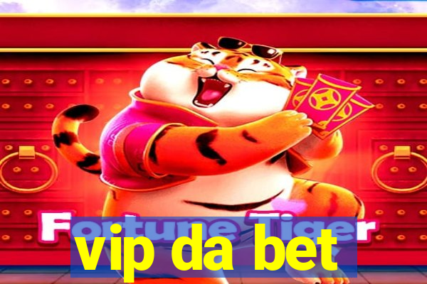 vip da bet